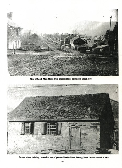 Top: View of South Main Street from present Hotel Lewistown about 1860. 
Bottom: Second school building, located at site of present Market Place Parking Plaza.  It was erected in 1809.