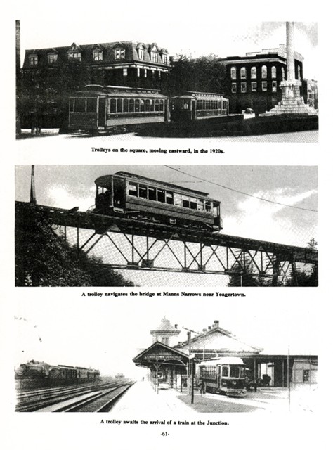 Top: Trolleys on the square, moving eastward, in the 1920s.
Middle: A trolley navigates the bridge at Manns Narrows near Yeagertown.
Bottom: A trolley awaits the arrival of a train at the Junction.