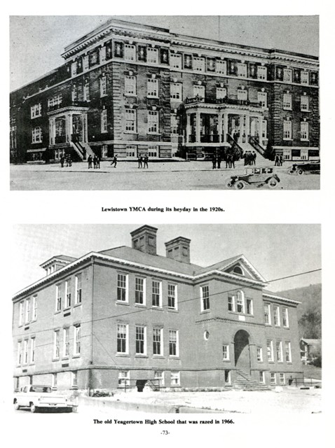 Top: Lewistown YMCA during its heyday in the 1920's.
Bottom: The old Yeagertown High School that was razed in 1966.