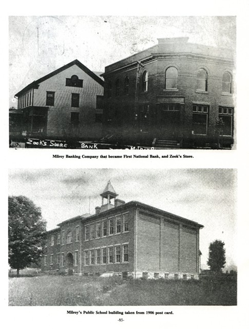 Top: Milroy Banking Company that became First National Bank, and Zook's Store.
Bottom: Milroy's public school building taken from a 1906 post card.