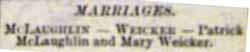 Marriage Notice for Patrick McLAUGHLIN to Mary Weicker, no date, in 2-20-1897 paper