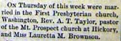 Marriage Notice for Rev. 
A. T. TAYLOR to Lauretta M. Brownson, no date, in 7-28-1894 paper