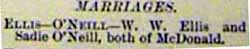 Marriage Notice for W. W. ELLIS to Sadie O'Neill, no date, in 2-6-1897 paper