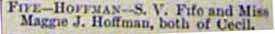 Marriage Notice for 
S. V. FIFE to Maggie J. Hoffman, no date, in 2-6-1897 paper