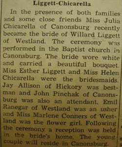 Marriage notice for 
Willard LIGGETT to Julia Chicarella, No date given; in 9-22-1939 paper