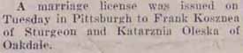 Wedding License:  Frank KOSZNEA and Katarznia OLESKA, LICENSE only, in 26 August 1927 paper