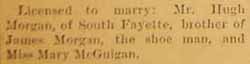 Hugh MORGAN and Miss Mary McGUIGAN, LICENSE only, in Feb. 2nd, 1896 paper
