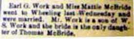 Marriage Notice for Earl G. WORK to Mattie McBride, no date, in 3-13-1908 paper
